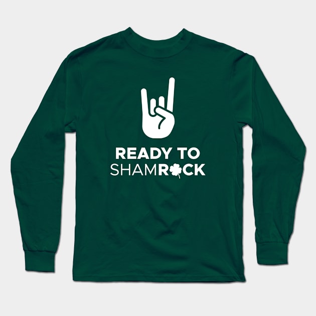 Ready to ShamROCK Long Sleeve T-Shirt by creativecurly